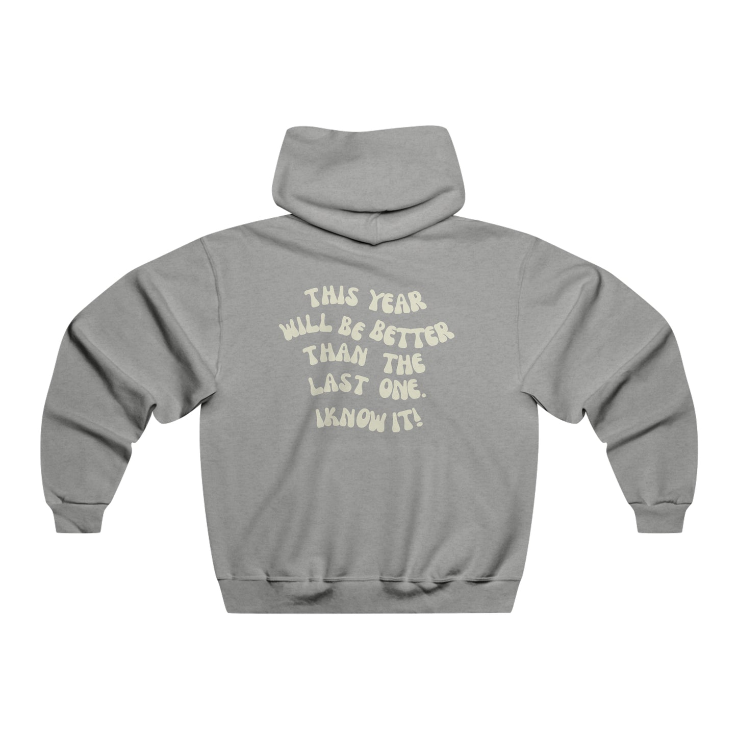 Positive Thoughts Hoodie, This Year Will Be Better Than The Last Hoodie, Motivational Hoodie, Statement Hoodie, Healing Hoodie, Inspirational Gift, Gift For Her, Gift For Him