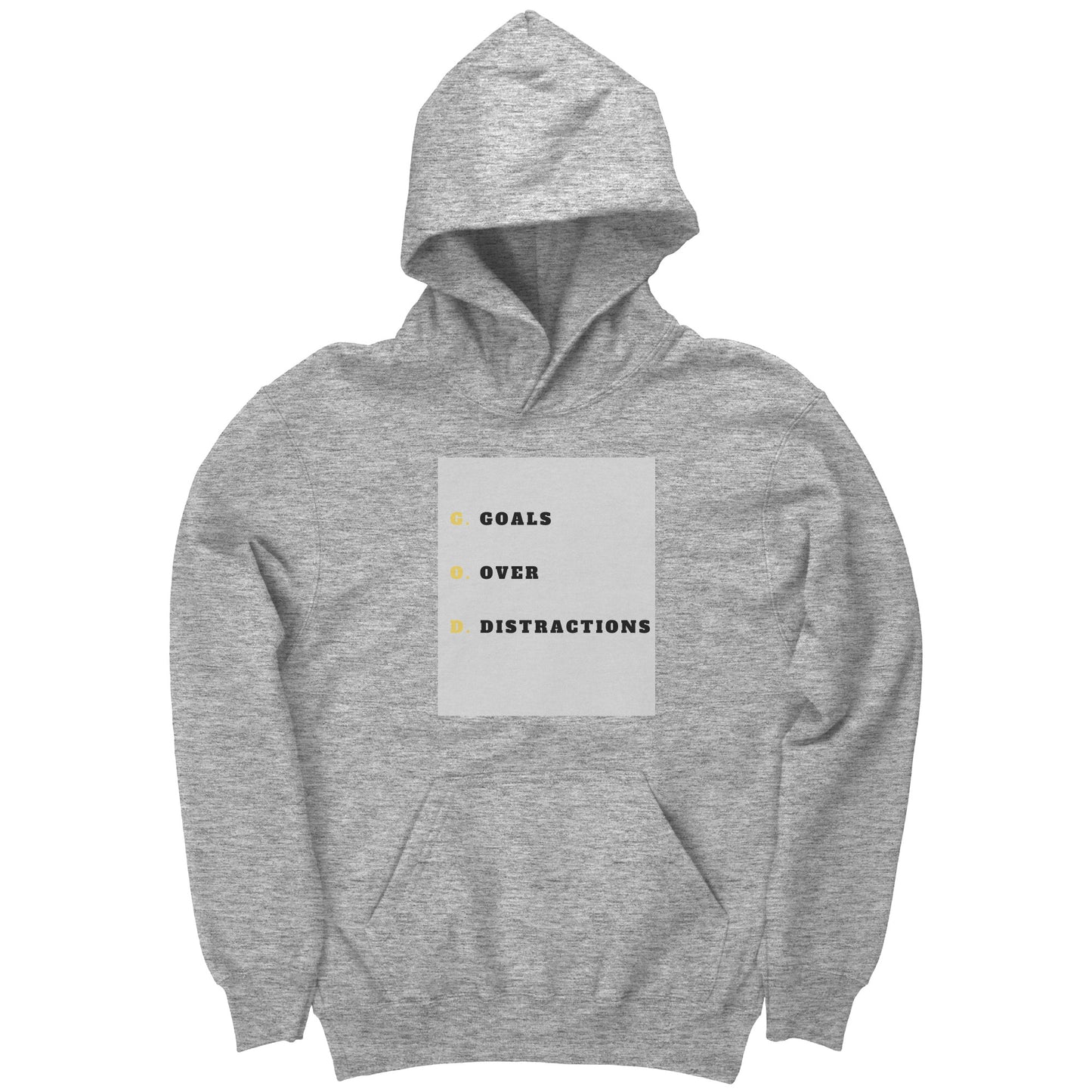 GOALS OVER DISTRACTIONS UNISEX HOODIE - GIFTS FOR HER - GIFTS FOR HIM