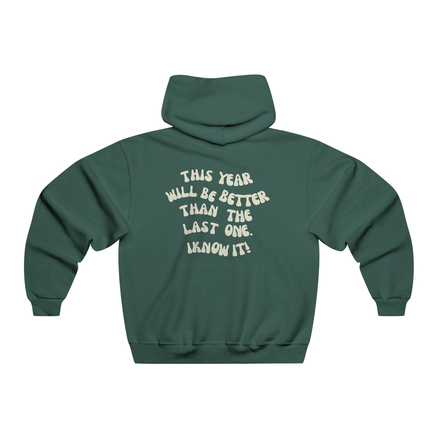 Positive Thoughts Hoodie, This Year Will Be Better Than The Last Hoodie, Motivational Hoodie, Statement Hoodie, Healing Hoodie, Inspirational Gift, Gift For Her, Gift For Him