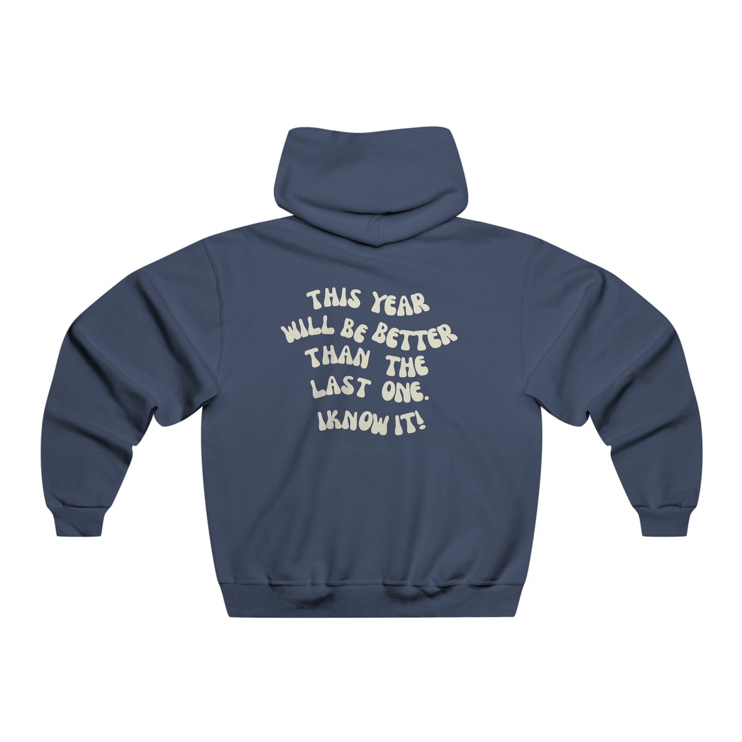 Positive Thoughts Hoodie, This Year Will Be Better Than The Last Hoodie, Motivational Hoodie, Statement Hoodie, Healing Hoodie, Inspirational Gift, Gift For Her, Gift For Him