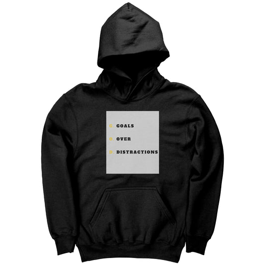 GOALS OVER DISTRACTIONS UNISEX HOODIE - GIFTS FOR HER - GIFTS FOR HIM