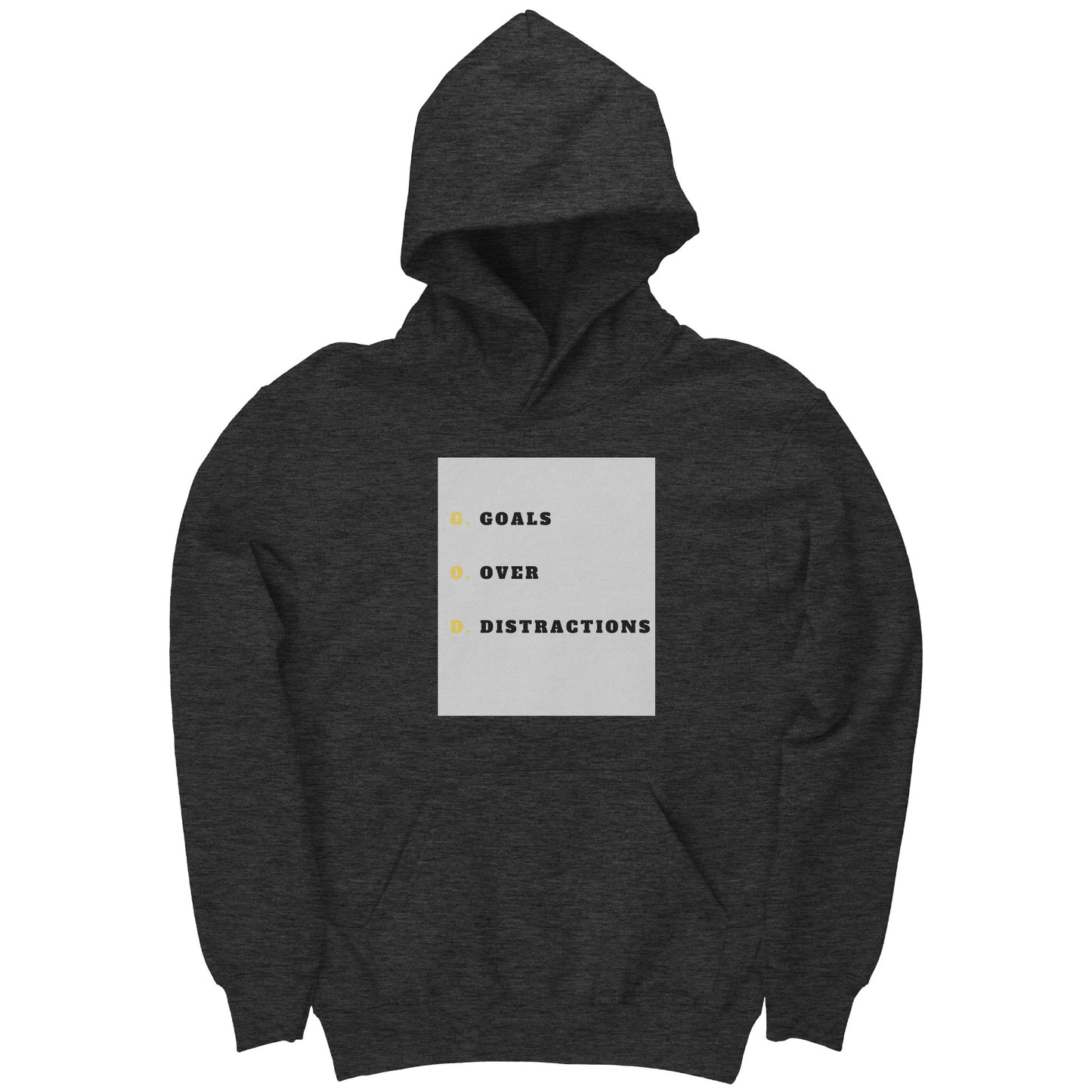 GOALS OVER DISTRACTIONS UNISEX HOODIE - GIFTS FOR HER - GIFTS FOR HIM
